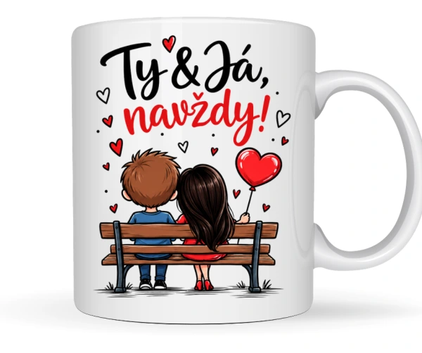 Hrnek „Ty & Já, navždy!“ | Romantický dárek pro zamilované