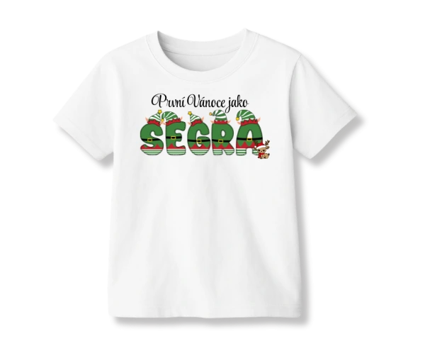 Dětské tričko První Vánoce jako Ségra