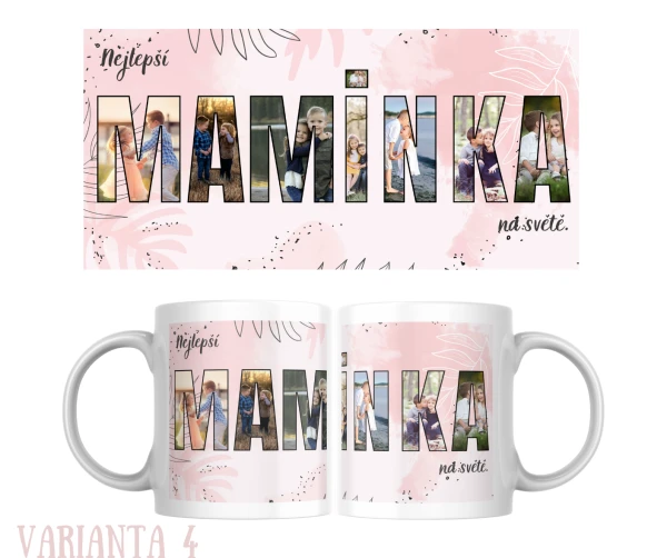 Hrnek s nápisem z fotografií - Maminka 3