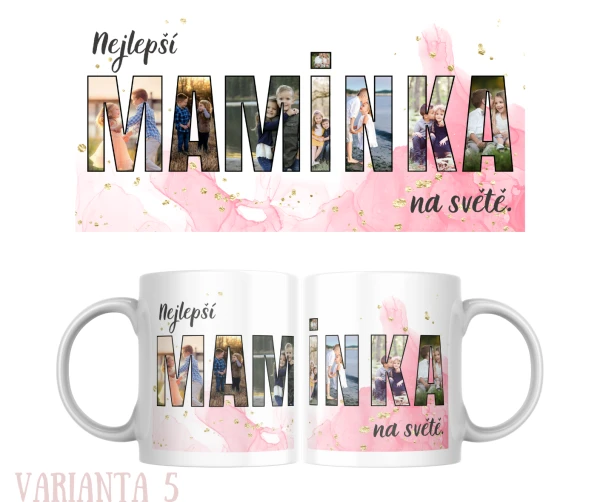 Hrnek s nápisem z fotografií - Maminka 4