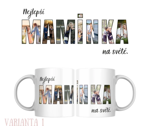 Hrnek s nápisem z fotografií - Maminka