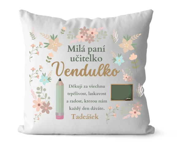 Nádherný polštářek pro paní učitelku s věnováním a jménem
