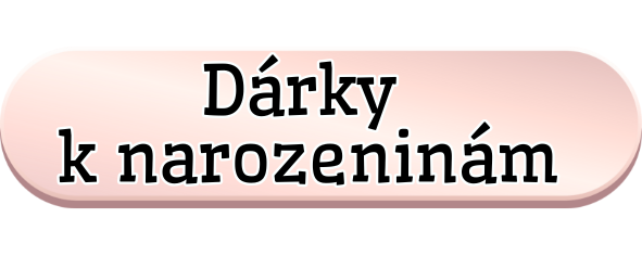 Dárky k narozeninám