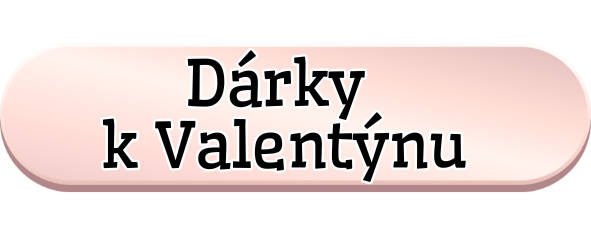 Dárky k Valentýnu